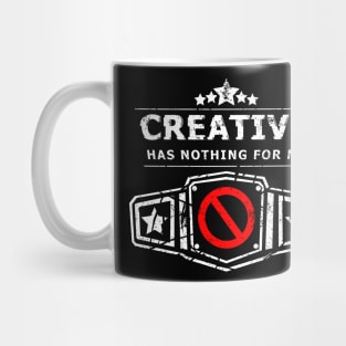 Creative Has Nothing For Me Mug